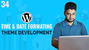 Format the date and time in WordPress | WordPress Theme Development Tutorial Bangla | Part 34