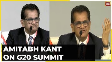 This Has Been The Most Ambitious Presidency In The History Of G20 Says G20 Sherpa Amitabh Kant