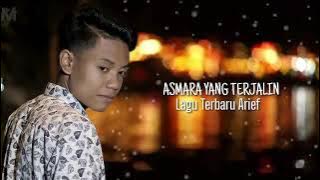Arief -Asmara yang terjalin (Lirik) Lagu Slow rock terbaru