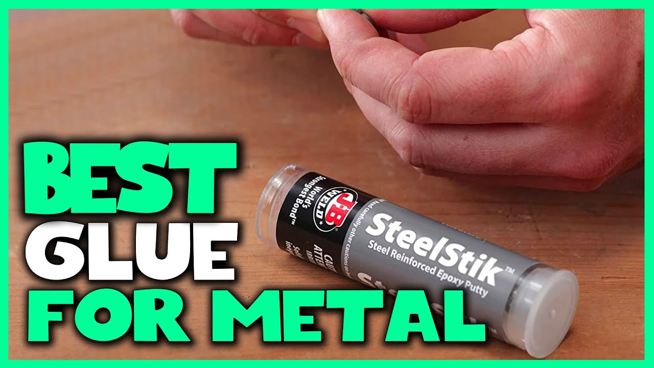 Best Glue for Metal in 2022 - Top 5 Review [Professional Size Steel  Reinforced Epoxy] 