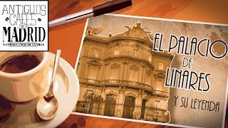 El Palacio de Linares y su fantasma | #AntiguosCafésdeMadrid