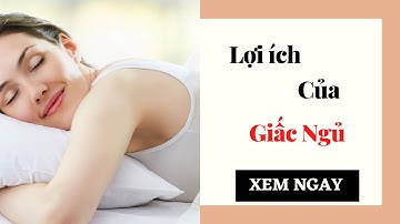 Lợi ích của giấc NGỦ - Khỏe Đẹp TV