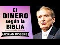 El Dinero Según la Biblia | Adrian Rogers | El Amor que Vale | Predicas Cristianas