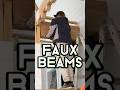 Faux Beams 1