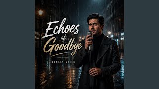 Echoes of Goodbye