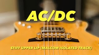 AC/DC Stiff Upper Lip ( Malcolm Isolated Track)