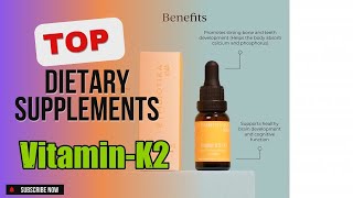 Top 5 Dietary Supplements about Vitamin-K2 Popular of 2024