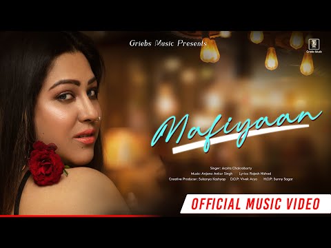 Mafiyaan (Official Video) Arpita Chakraborty | Anjana Ankur Singh, Rajesh Nishad | Griebs Music