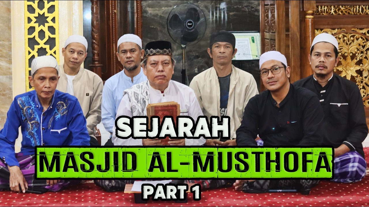 SEJARAH MASJID AL-MUSTHOFA - MASJID KERAMAT TERTUA DI KOTA BOGOR - Part 1