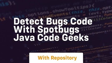 Detect Bugs Code With Spotbugs Java Code Geeks