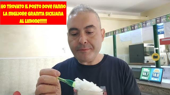 MIGLIORE GRANITA SICILIANA DOVE LA FANNO? Una ricetta antichissima tramandata da generazioni