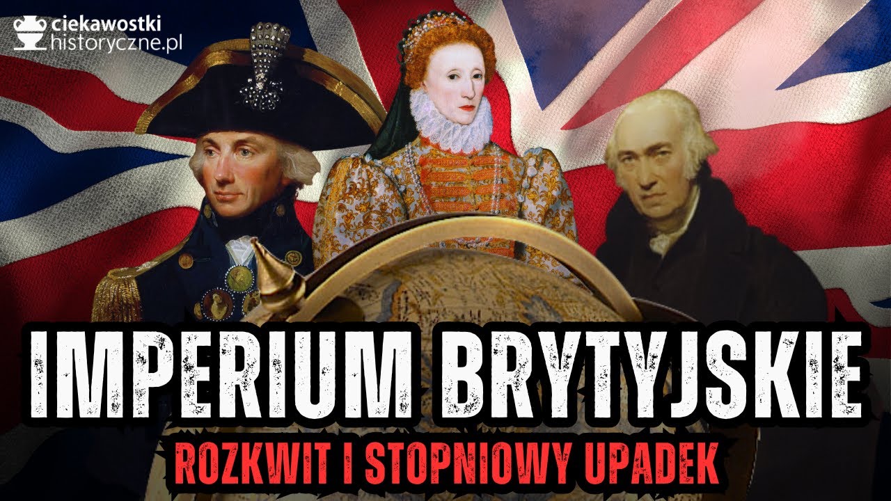 Imperium, nad którym nigdy nie zachodziło słońce, czyli historia brytyjskiej potęgi.