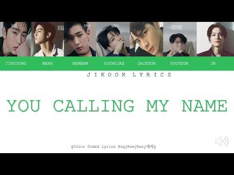 GOT7 - You Calling My Name (니가 부르는 나의 이름) (Color Coded Lyrics Eng/Rom/Han/가사)