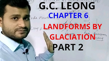 Gc leong chapter 6 ! Landforms by glaciation