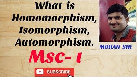 Automorphism,isomorphism, Homomorphism, M.sc(Ⅰ) First unit within 10 days