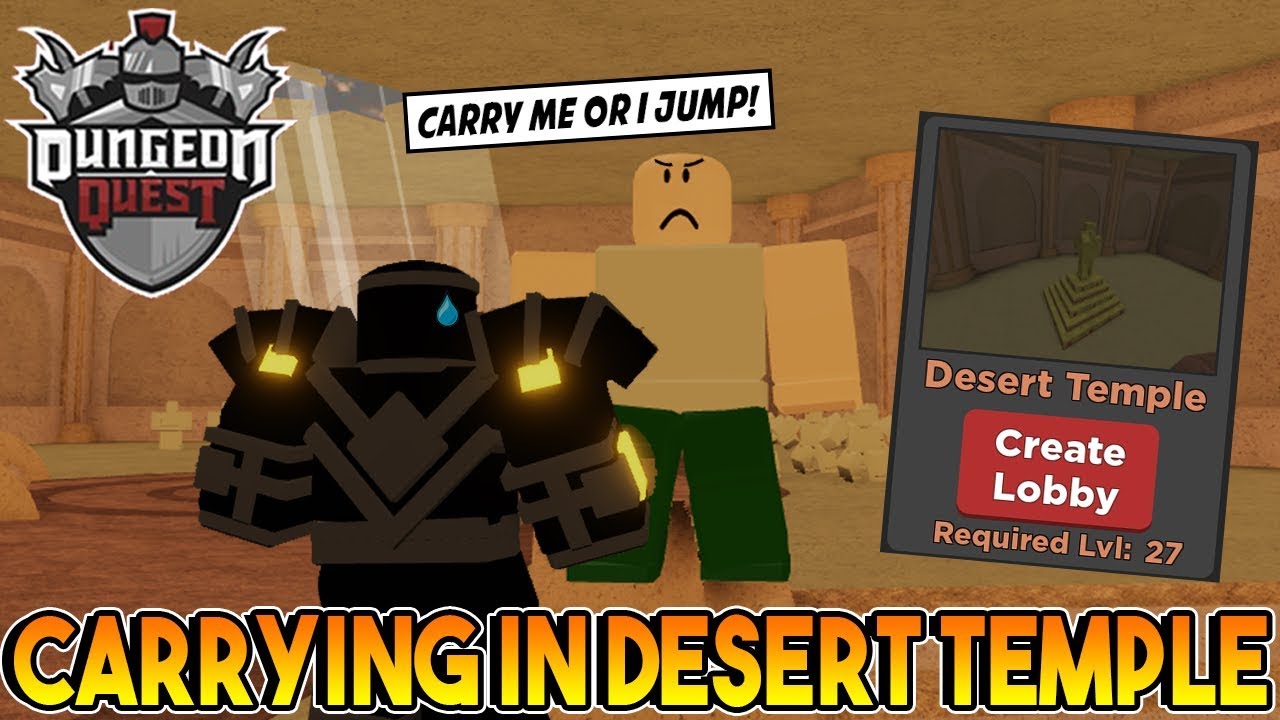 Carrying Noobs In Desert Temple Dungeon Quest Roblox Youtube - carrying noobs in desert temple dungeon quest roblox kendy roblox dungeon quest Carrying Noobs In Desert Temple Dungeon Quest Roblox Youtube - kendy roblox dungeon quest