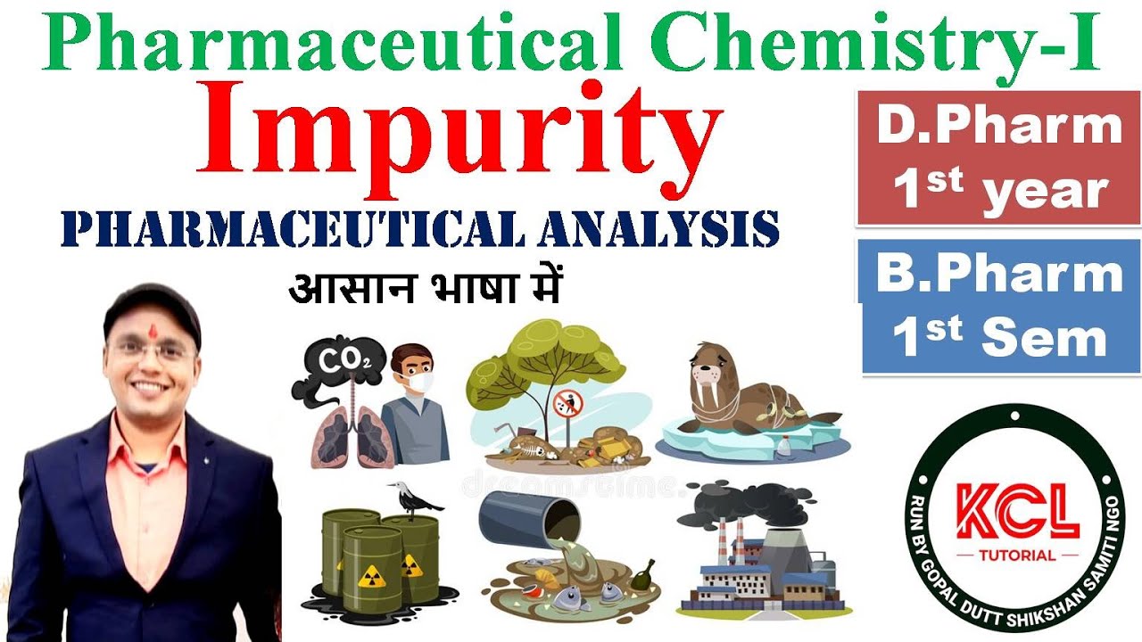 Impurity in Pharmaceuticals & Their Sources | IPC- 1st Sem | Chapter-2 ...