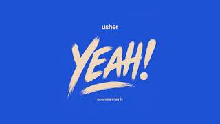 Usher - Yeah! ft. Lil Jon, Ludacris (Opamean Remix)