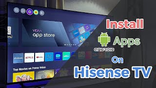 Hisense Vidaa Smart TV: How to Download and Install Android Apps