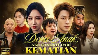 Demi Anak Aku Bangkit dari Kematian Drama China 2026|Demi Anak Aku Bangkit dari Kematian Full Review