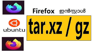 ഇൻസ്റ്റാൾ tar xz/bz2/gz | Install Firefox