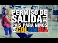 PERMISO DE SALIDA PARA MENORES DE EDAD EN COLOMBIA