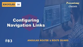 #83 Configuring Navigation Links | Angular Router & Route Guards | A Complete Angular Course