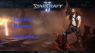 StarCraft 2 Custom Games Episode 1: Noooo So Close