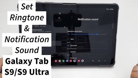 How to set custom ringtone and notification sound on Galaxy Tab S9 and Galaxy Tab S9 Ultra
