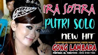 Download Lagu IRA SOFIRA // PUTRI SOLO // GONG LAMBADA MP3