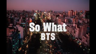 BTS (방탄소년단) - So What / Eng Lyrics
