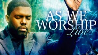 William McDowell - Here I Am to Worship