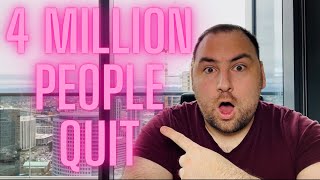 4 MILLION PEOPLE QUIT JOBS IN THE PAST 2 MONTHS