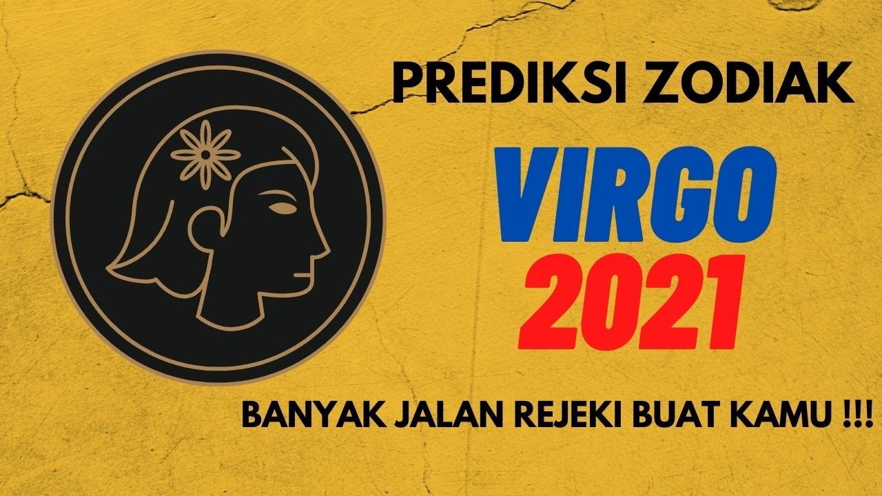Virgo Kamu Wajib Tonton !!! Ramalan Zodiak VIRGO 2021