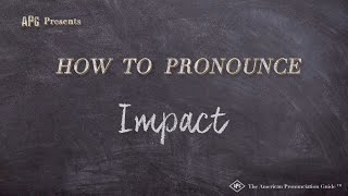 How to Pronounce Impact (Real Life Examples!)