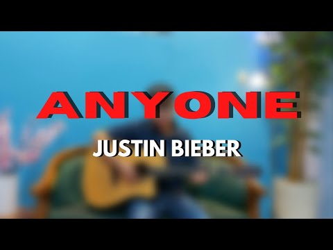 ANYONE - Justin Bieber ( Cover by Teofilus Asyer )