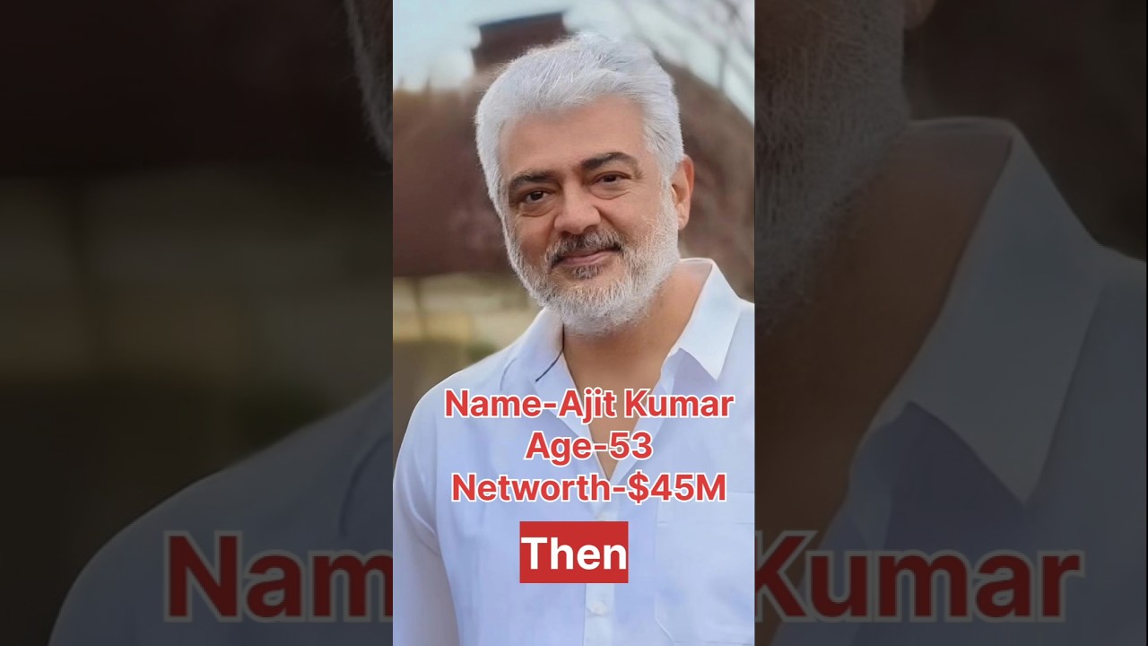 Ajit Kumar Networth Then & Now || 