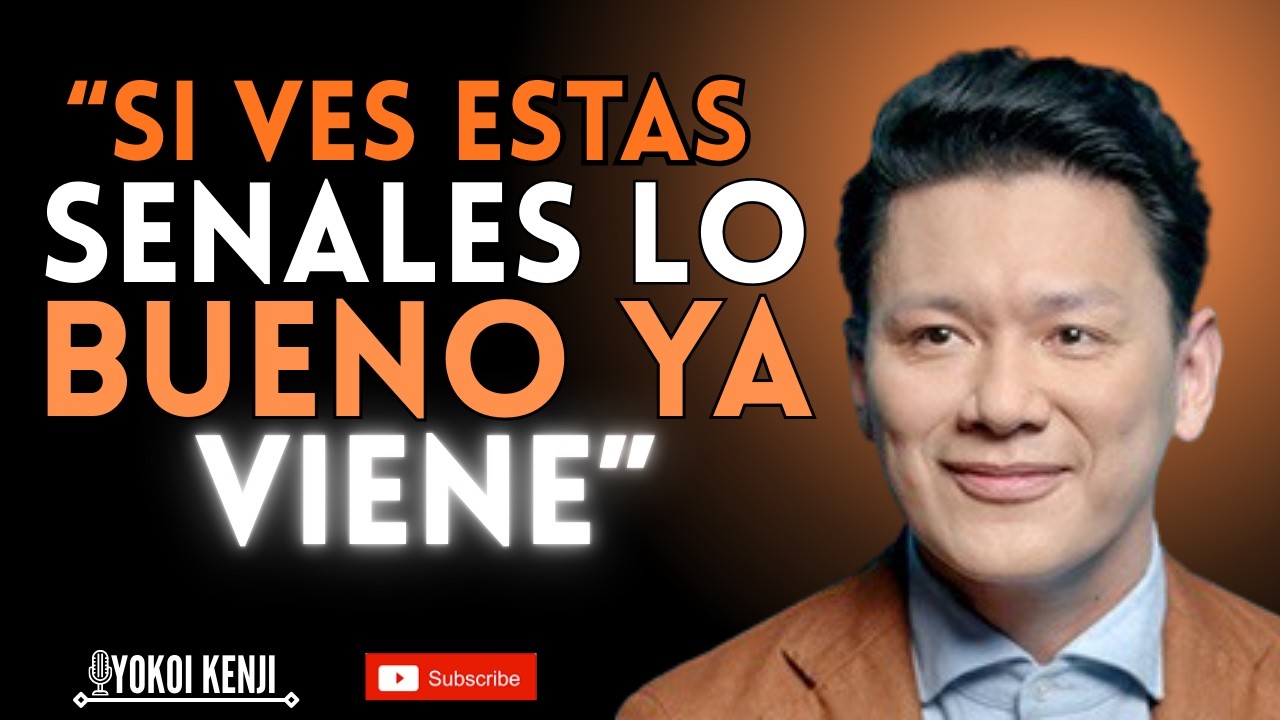SI VES ESTAS 5 SEÑALES, el UNIVERSO está A PUNTO DE CAMBIAR TU VIDA | Yokoi Kenji