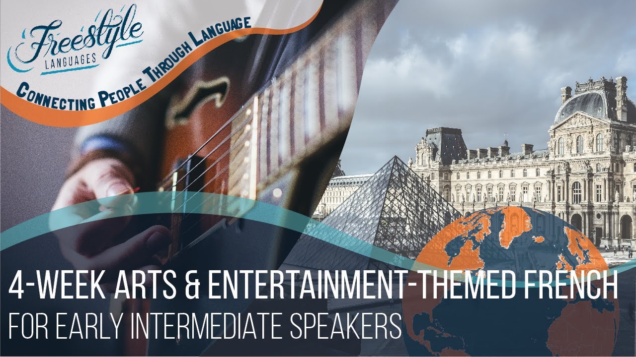 Build confidence speaking French in 4 weeks! Arts & Entertainment-themed courses