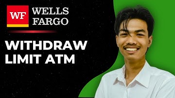How To Check Wells Fargo ATM Withdrawal Limit