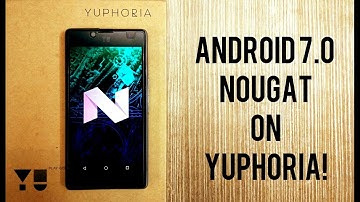 Install Android 7.0 Nougat on Yu Yuphoria! feat. AICP better than CM14! [Root]