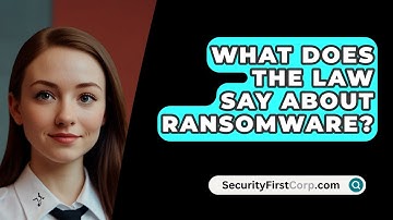 What Does The Law Say About Ransomware? - SecurityFirstCorp.com