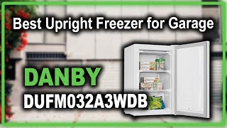 Danby DUFM032A3WDB 3.2 cu ft Upright Freezer Review - Best Upright Freezer for Garage 2022