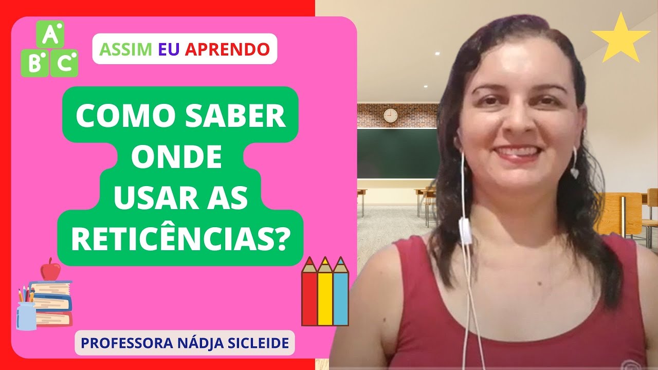 🌟Aprenda Rápido! Quando Usar Reticências? [Prof.ª Nádja Sicleide] 🌟 ...