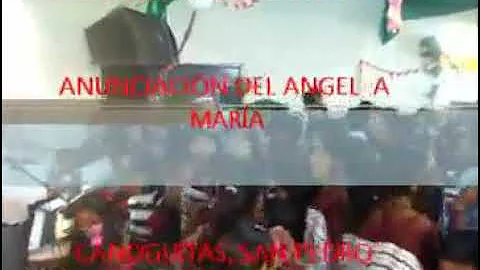 Aldea Canoguitas//Ministerio de Alabanza  Anunciación Del Angel  A Maria