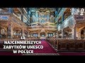 10 Najcenniejszych zabytków UNESCO w Polsce