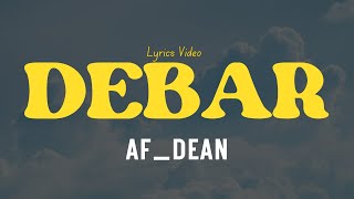 AF_DEAN - DEBAR (LYRIC VIDEO)