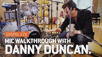 Gospel EZX – Mic Walkthrough With Danny Duncan