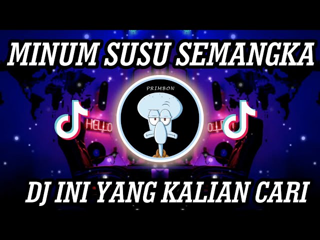 DJ MINUM SUSU SEMANGKA REMIX VIRAL TIKTOK 2023 JEDAG JEDUG class=