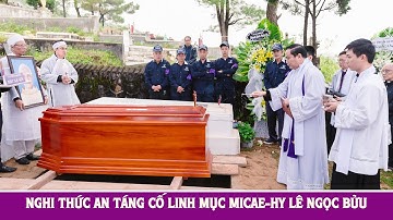 Nghi thức An táng Cố Linh mục Micae-Hy Lê Ngọc Bửu